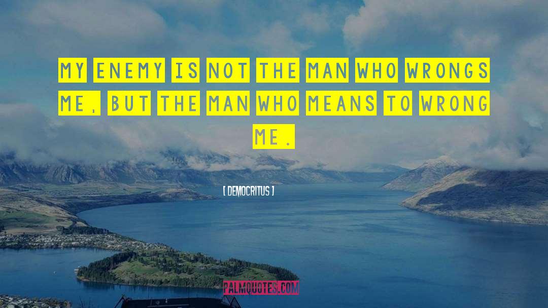 Enemy Within quotes by Democritus