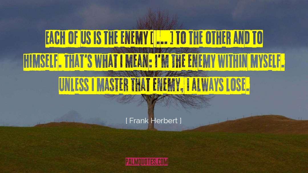 Enemy Within quotes by Frank Herbert