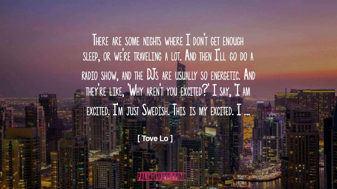 Energetic quotes by Tove Lo