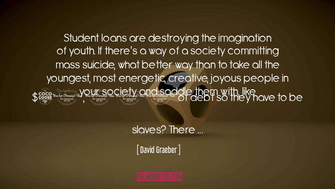 Energetic quotes by David Graeber