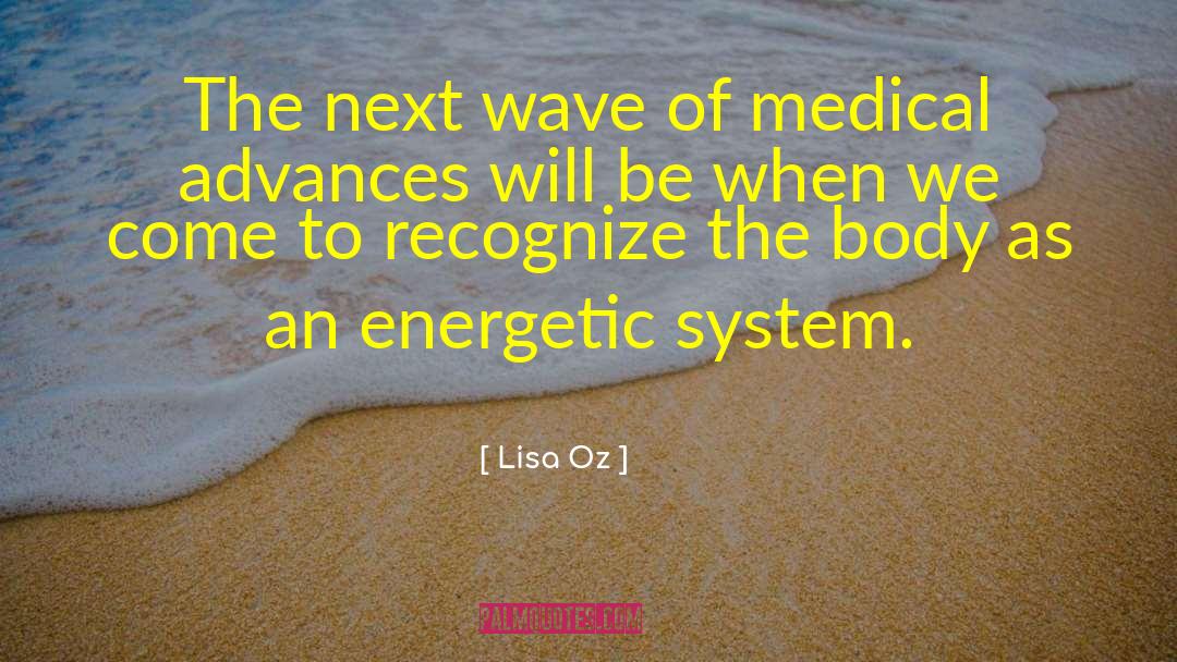 Energetic quotes by Lisa Oz