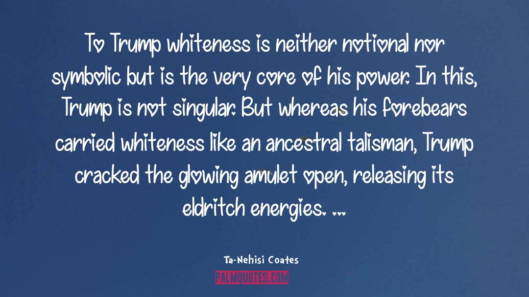 Energies quotes by Ta-Nehisi Coates