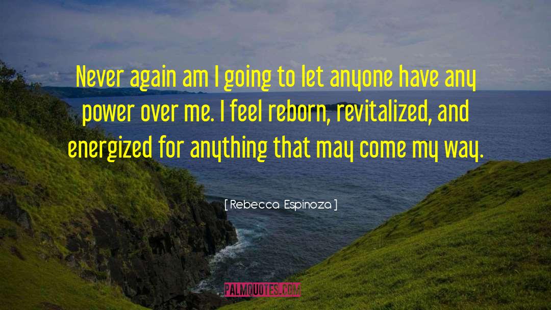 Energized quotes by Rebecca  Espinoza