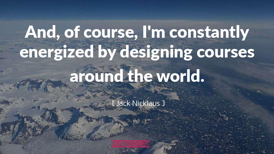 Energized quotes by Jack Nicklaus
