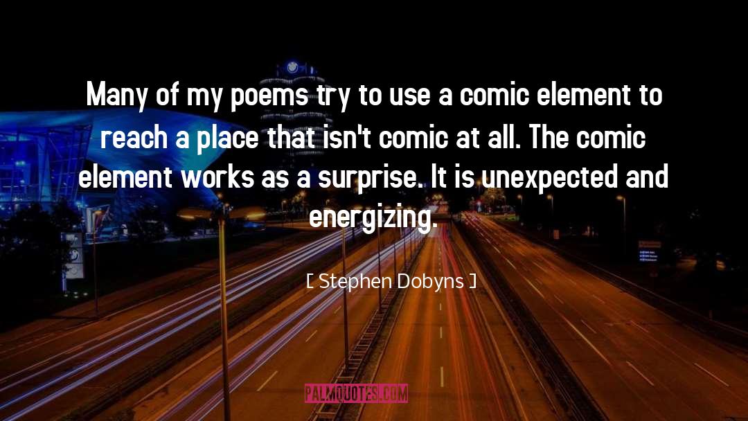 Energizing quotes by Stephen Dobyns