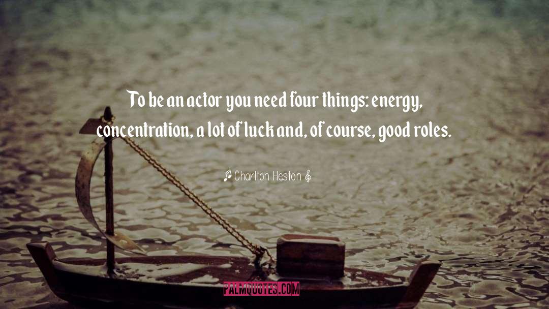 Energy Alignment quotes by Charlton Heston