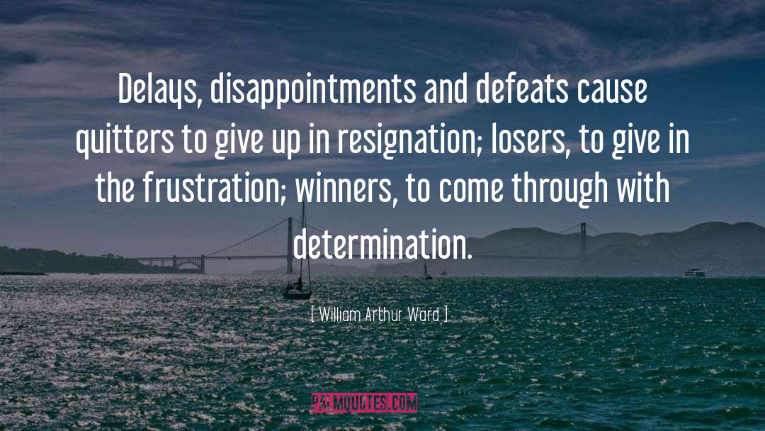 Energy And Determination quotes by William Arthur Ward