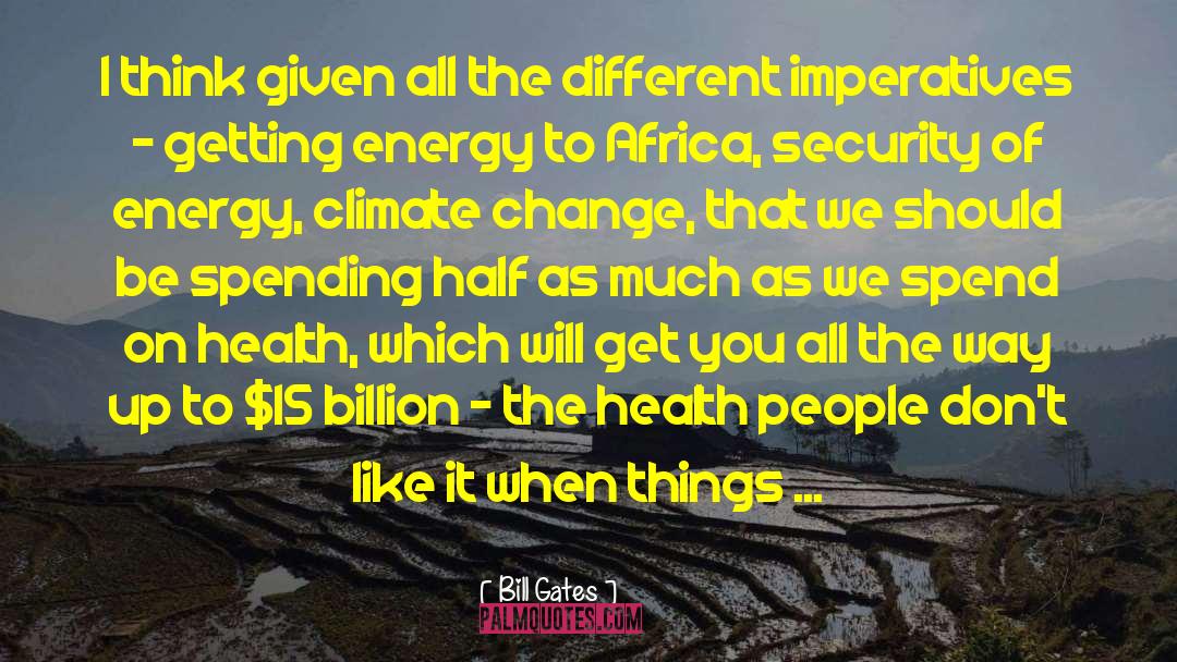 Energy Crisis quotes by Bill Gates