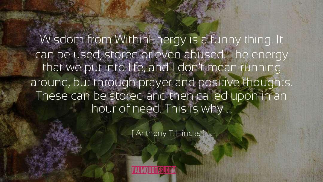 Energy Drink quotes by Anthony T. Hincks