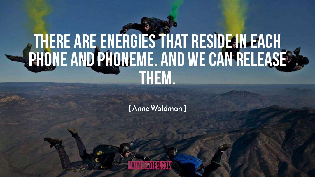 Energy Efficiency quotes by Anne Waldman