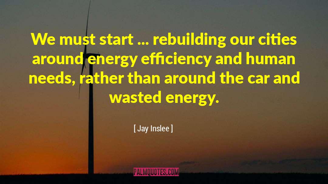 Energy Efficiency quotes by Jay Inslee