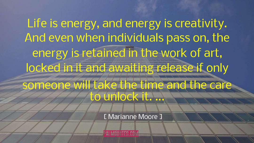 Energy Exchange quotes by Marianne Moore