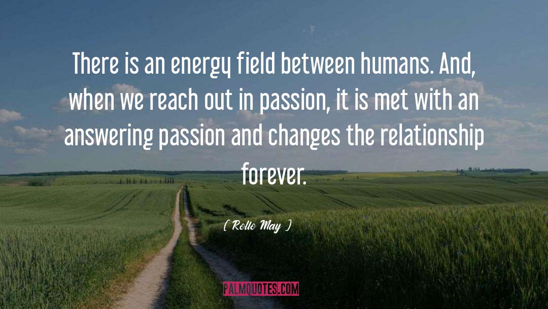 Energy Field quotes by Rollo May