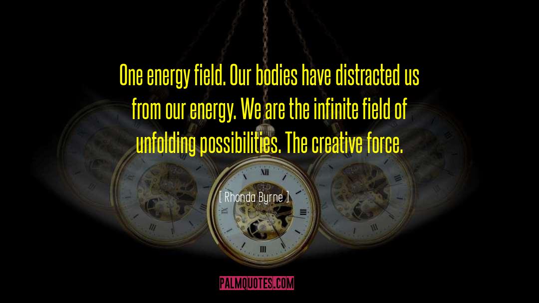 Energy Field quotes by Rhonda Byrne