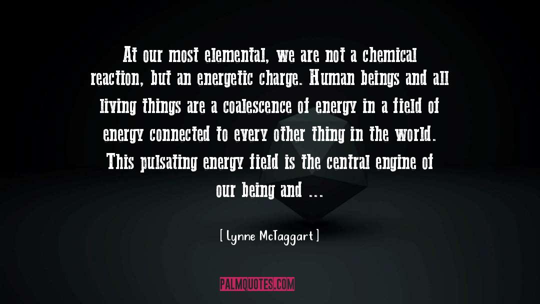 Energy Field quotes by Lynne McTaggart