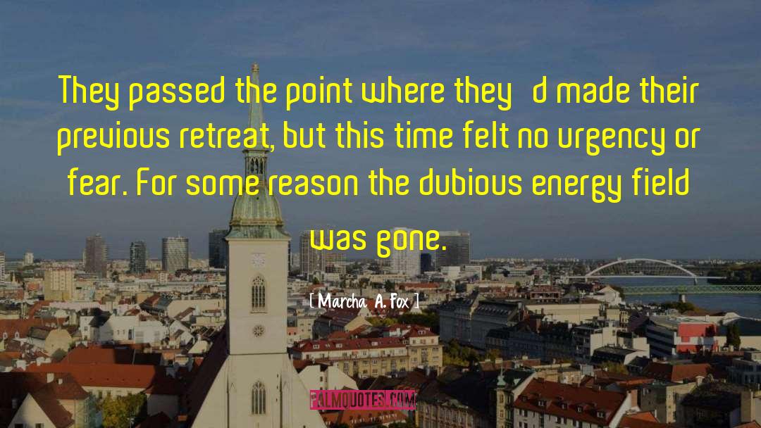 Energy Field quotes by Marcha A. Fox