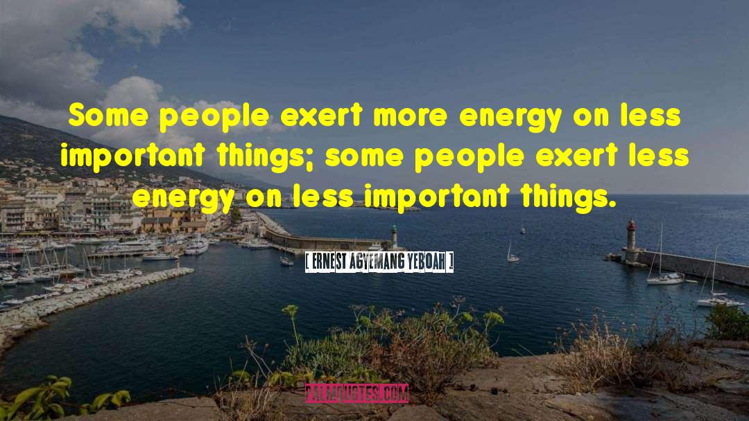 Energy Fields quotes by Ernest Agyemang Yeboah