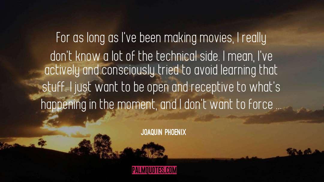 Energy Force quotes by Joaquin Phoenix