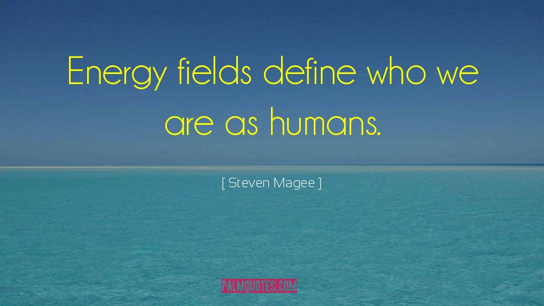 Energy Force quotes by Steven Magee