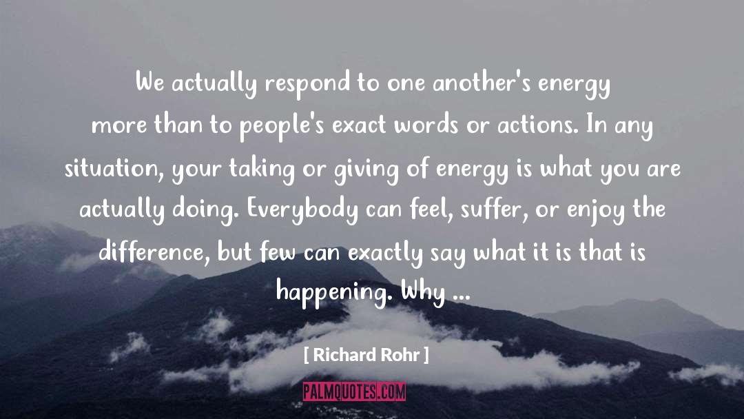 Energy Giving quotes by Richard Rohr