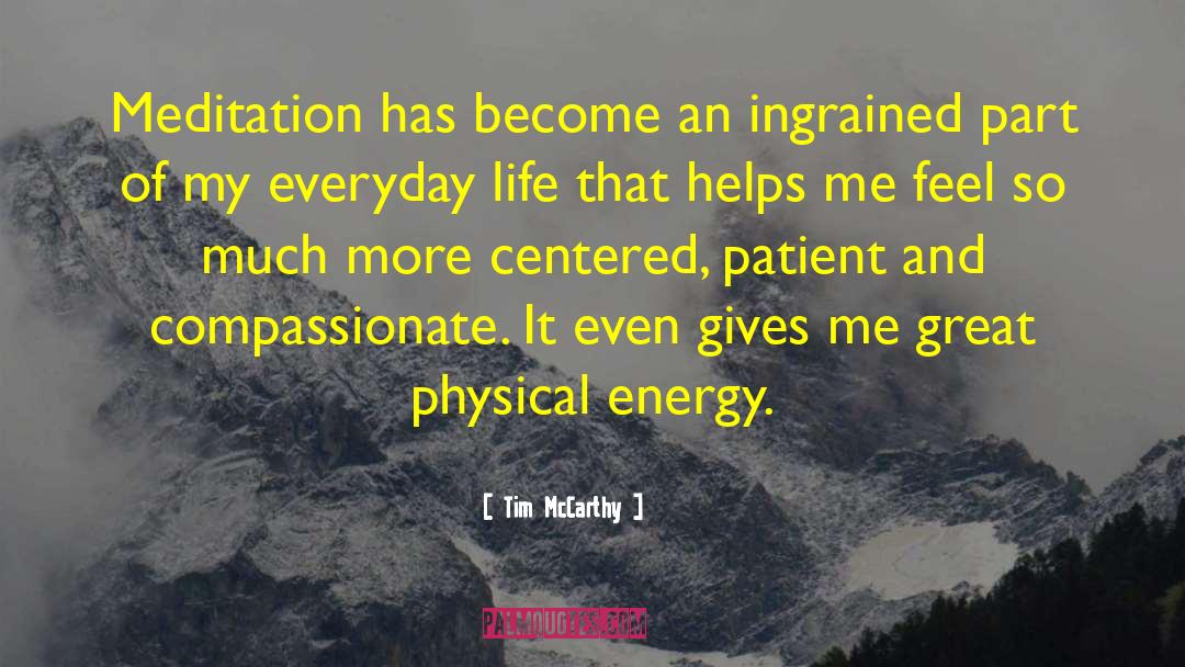 Energy Giving quotes by Tim McCarthy