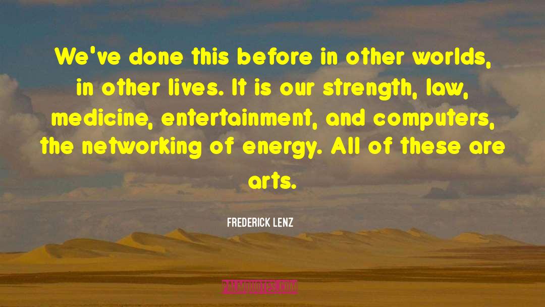 Energy Giving quotes by Frederick Lenz