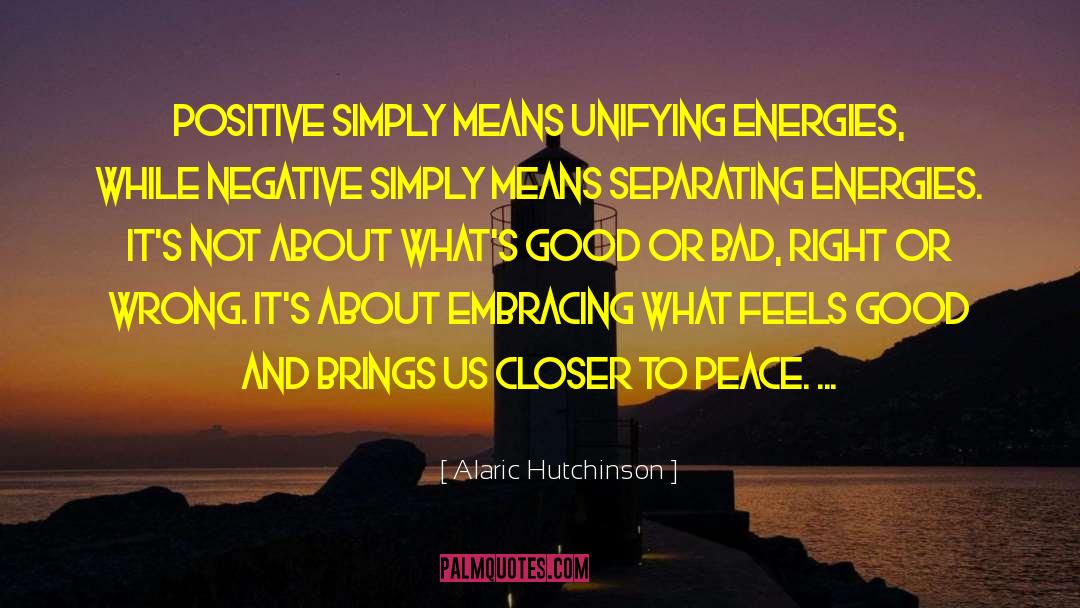 Energy Healing quotes by Alaric Hutchinson