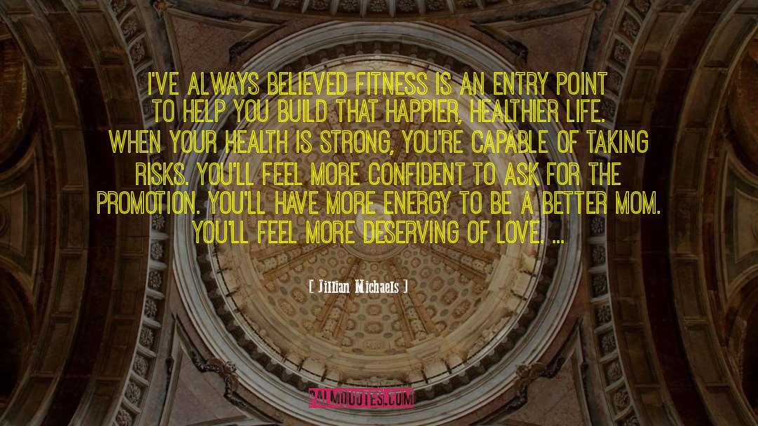 Energy Help quotes by Jillian Michaels