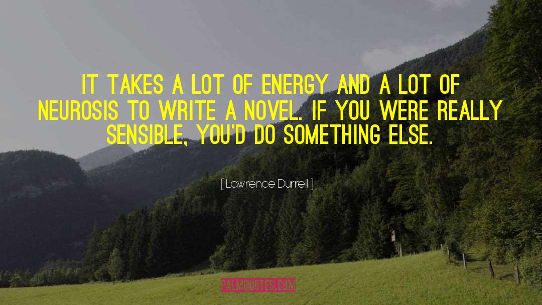 Energy Independence quotes by Lawrence Durrell