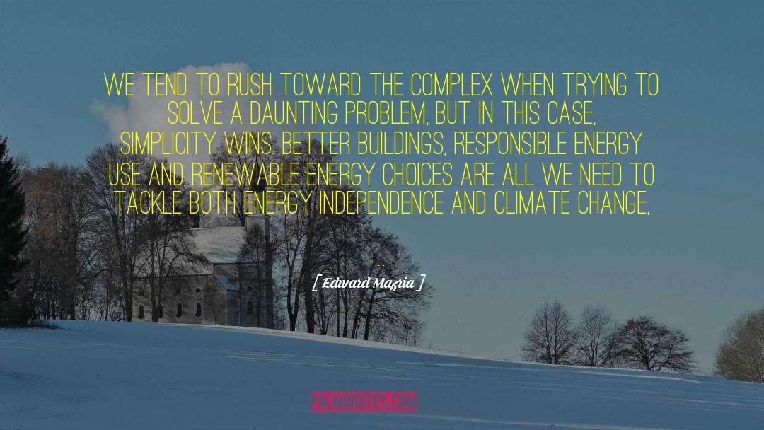 Energy Independence quotes by Edward Mazria