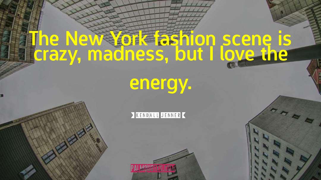 Energy Love quotes by Kendall Jenner