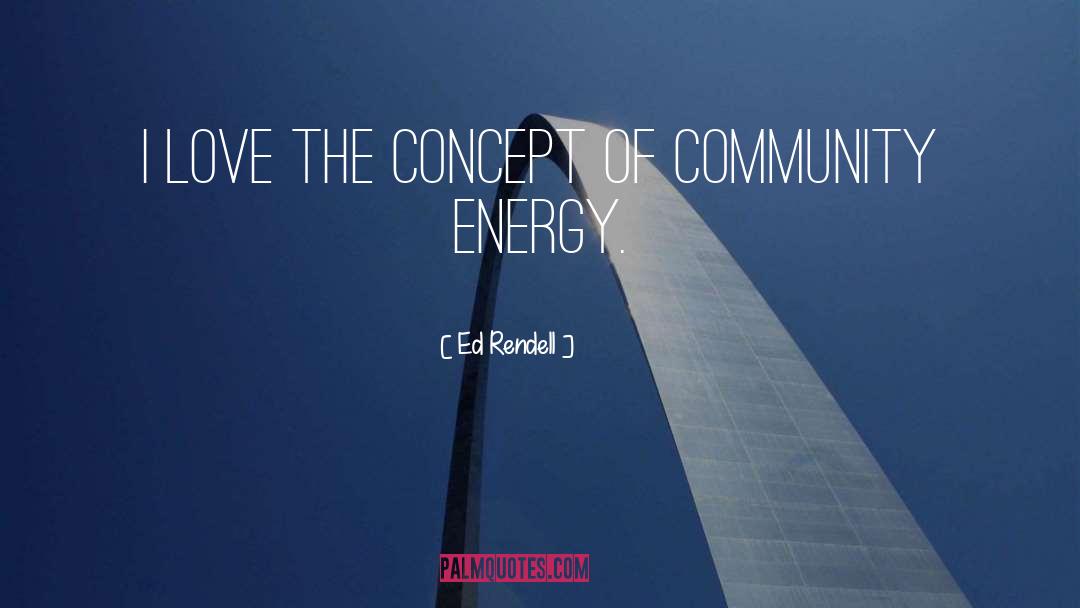 Energy Love quotes by Ed Rendell