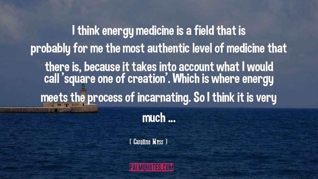 Energy Medicine quotes by Caroline Myss