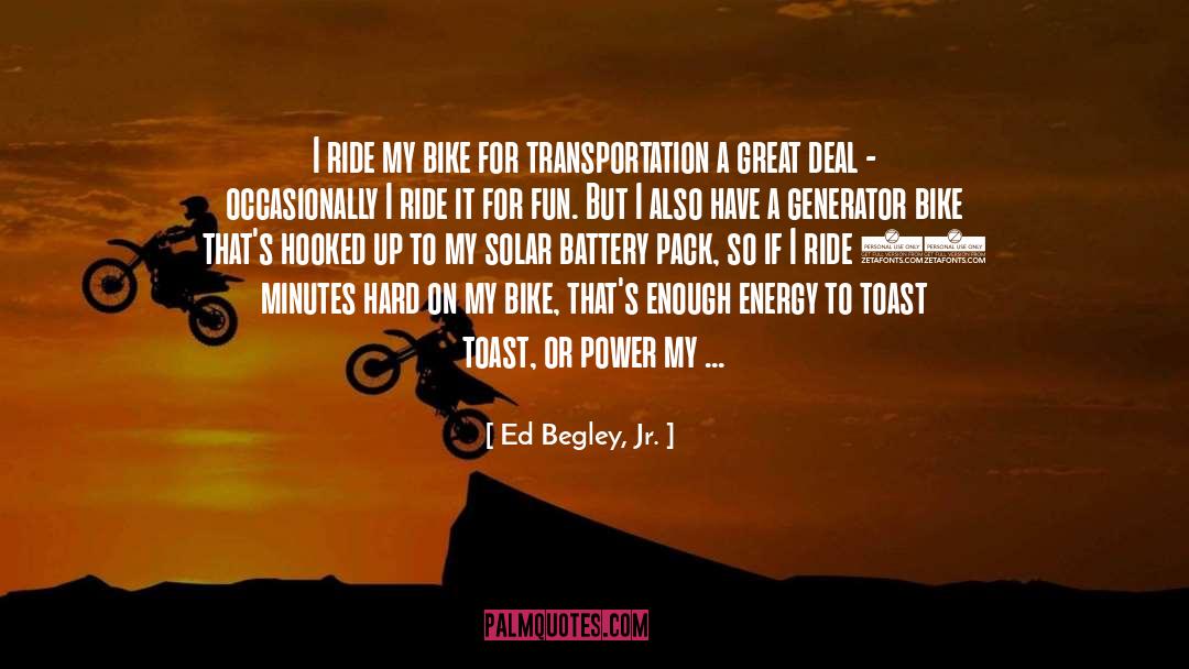 Energy Medicine quotes by Ed Begley, Jr.