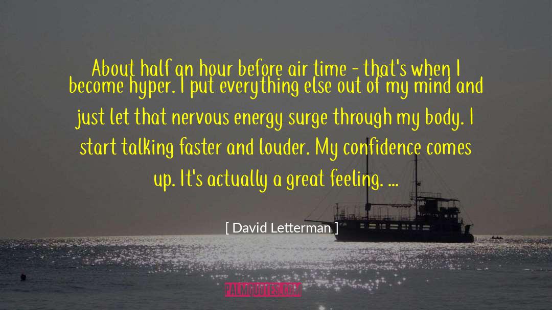 Energy Medicine quotes by David Letterman