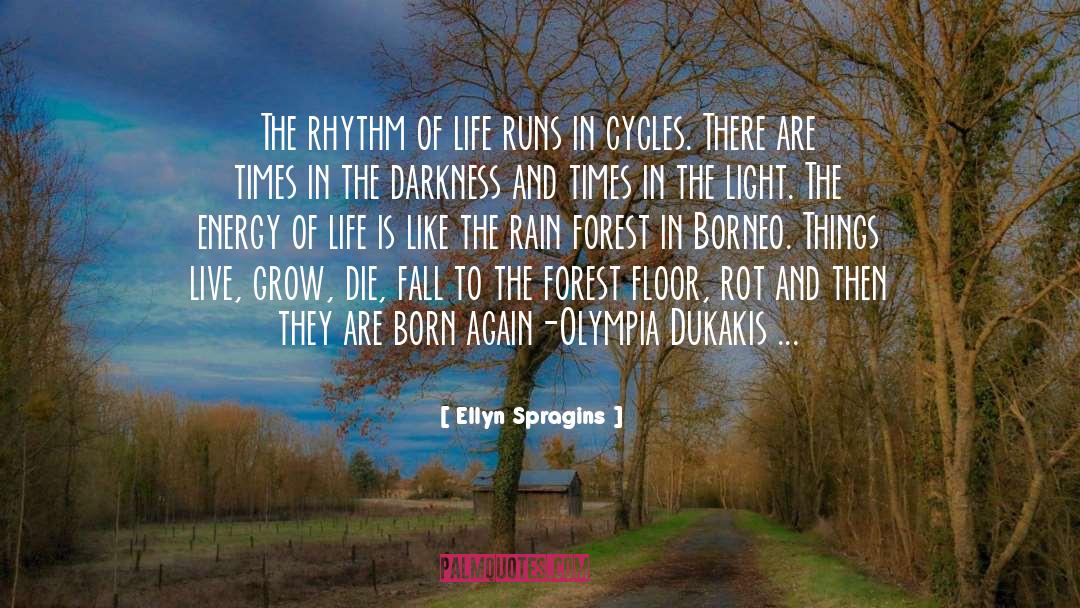 Energy Of Life quotes by Ellyn Spragins