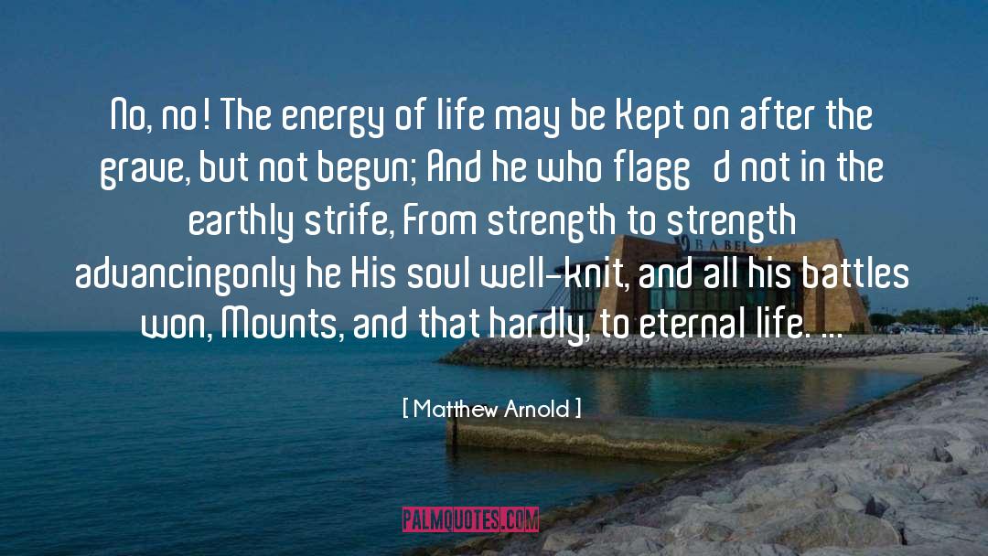 Energy Of Life quotes by Matthew Arnold