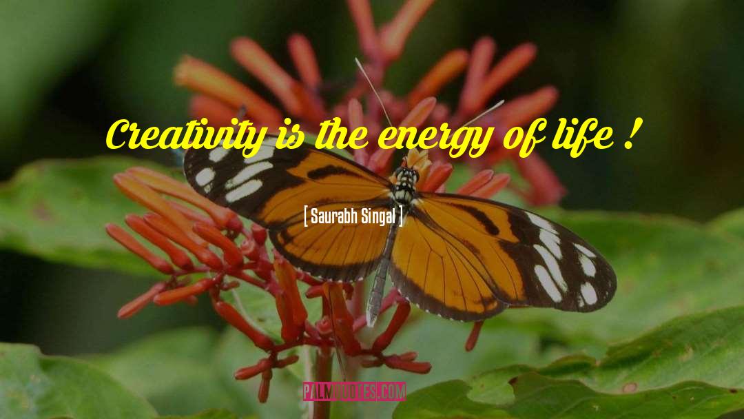 Energy Of Life quotes by Saurabh Singal