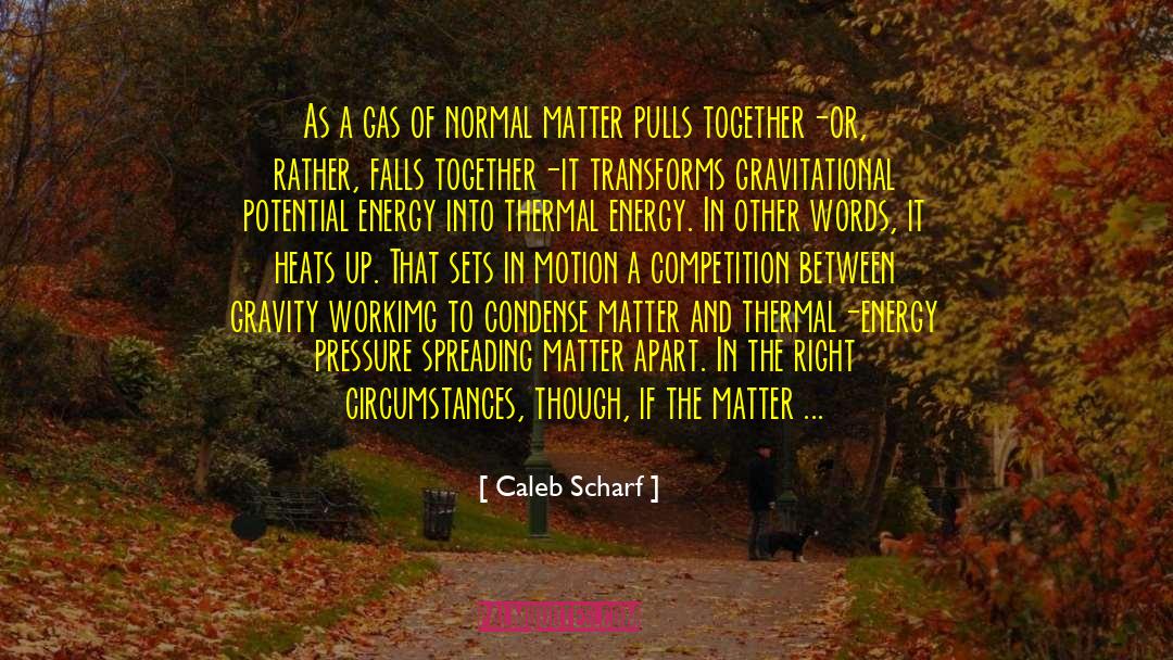 Energy Of The Core quotes by Caleb Scharf