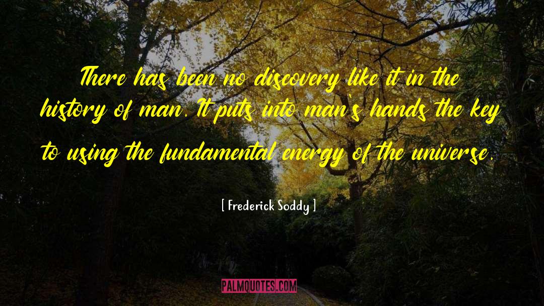 Energy Of The Universe quotes by Frederick Soddy