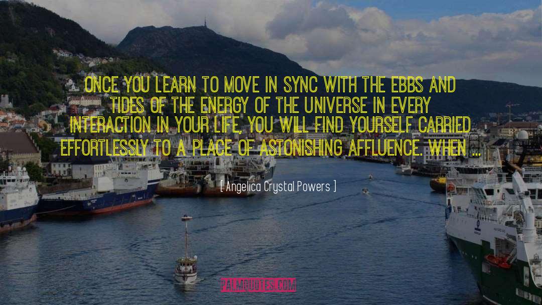 Energy Of The Universe quotes by Angelica Crystal Powers