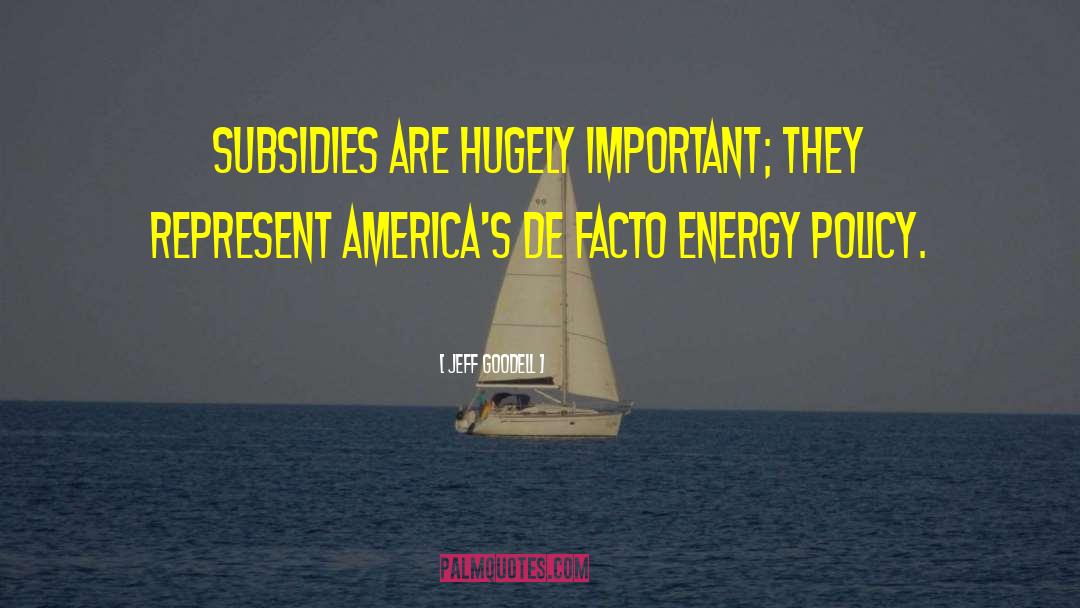 Energy Policy quotes by Jeff Goodell