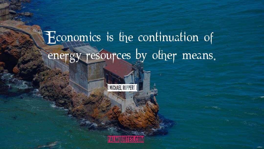 Energy quotes by Michael Ruppert