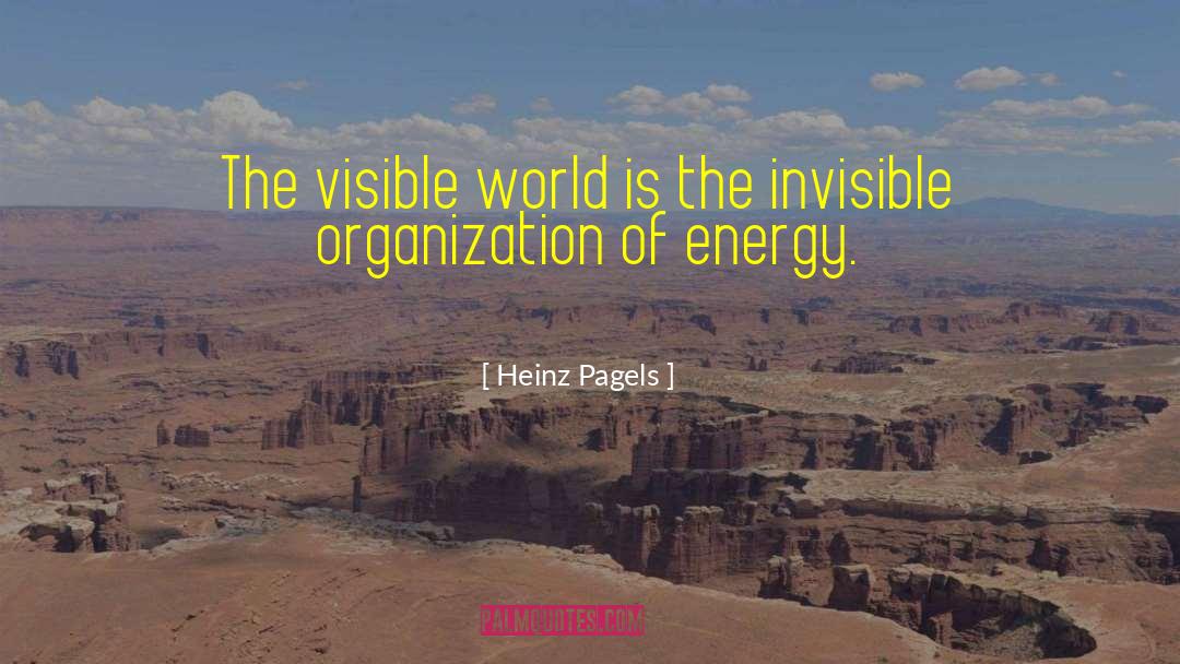 Energy Science quotes by Heinz Pagels
