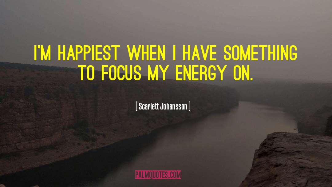 Energy Science quotes by Scarlett Johansson