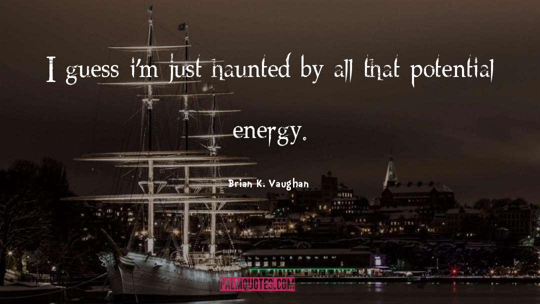 Energy Security quotes by Brian K. Vaughan
