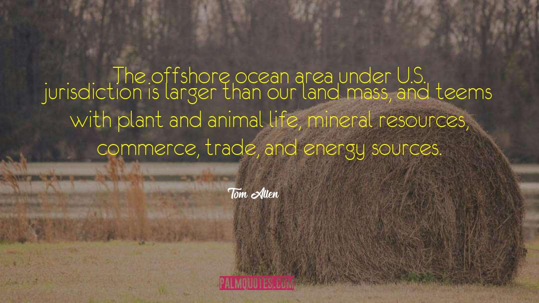 Energy Sources quotes by Tom Allen