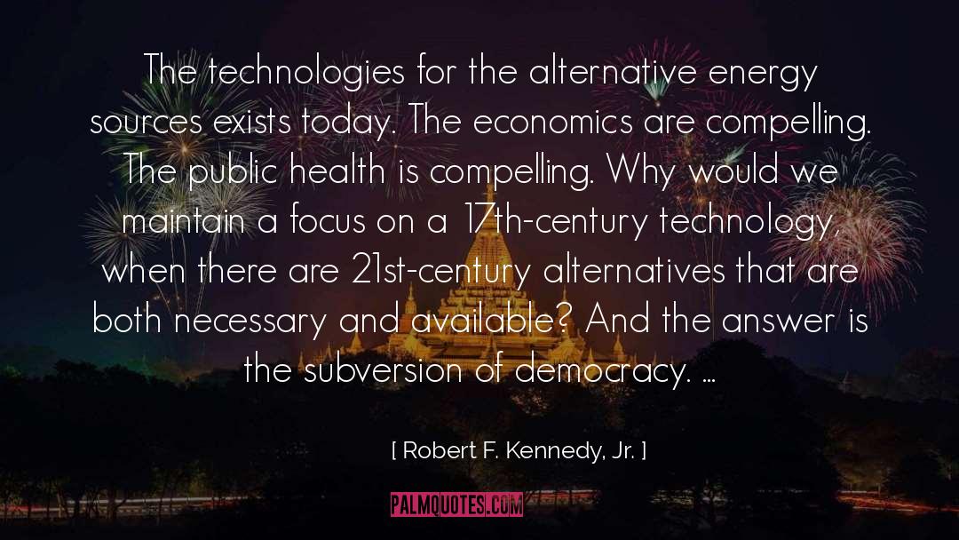 Energy Sources quotes by Robert F. Kennedy, Jr.