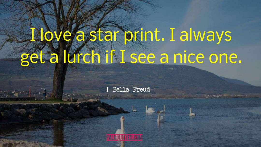 Energy Star quotes by Bella Freud