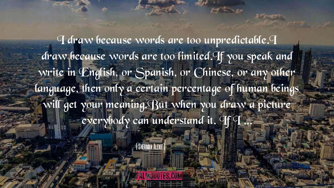 Enfadar In Spanish quotes by Sherman Alexie